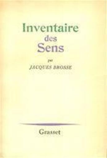 Couverture du livre « Inventaire des sens » de Jacques Brosse aux éditions Grasset Et Fasquelle