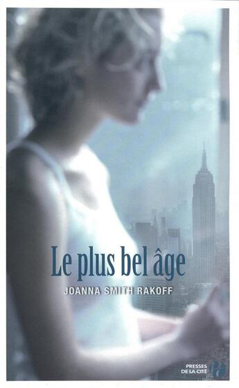 Couverture du livre « Le plus bel âge » de Joanna Smith Rakoff aux éditions Presses De La Cite