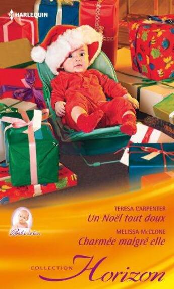 Couverture du livre « Un Noël tout doux ; charmée malgré elle » de Teresa Carpenter et Melissa Mcclone aux éditions Harlequin