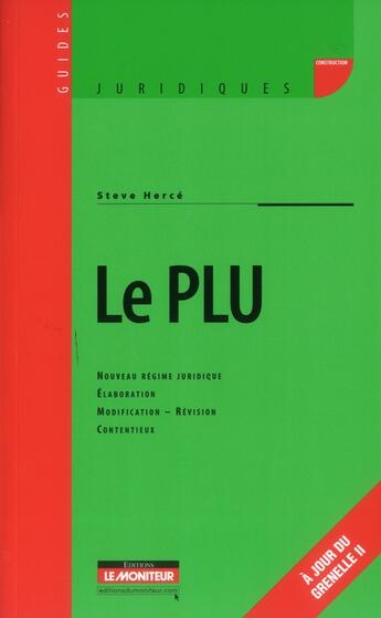 Couverture du livre « Le PLU ; plan local d'urbanisme (4e édition) » de Steve Herce aux éditions Le Moniteur