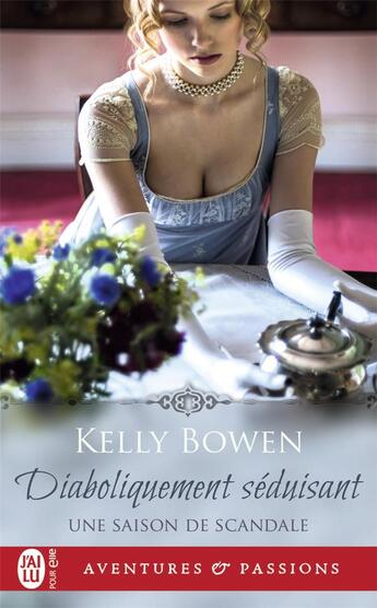 Couverture du livre « Une saison de scandale Tome 3 : diaboliquement séduisant » de Kelly Bowen aux éditions J'ai Lu