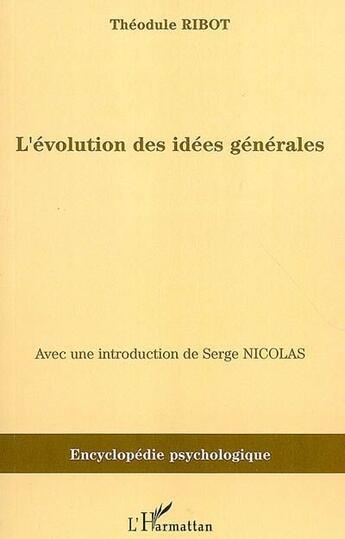 Couverture du livre « L'évolution des idées générales » de Theodule Ribot aux éditions L'harmattan