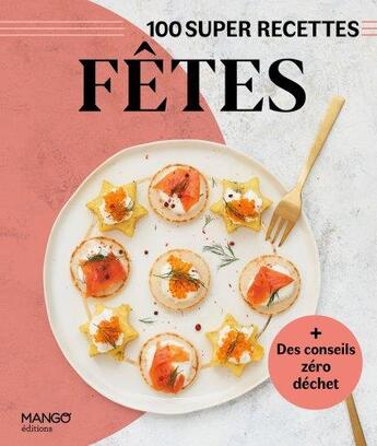 Couverture du livre « Fêtes : facile, rapide, bon ! » de  aux éditions Mango