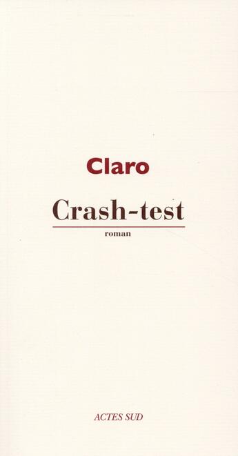 Couverture du livre « Crash-test » de Christophe Claro aux éditions Actes Sud