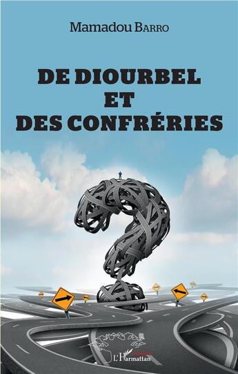 Couverture du livre « De diourbel et des confréries » de Mamadou Barro aux éditions L'harmattan