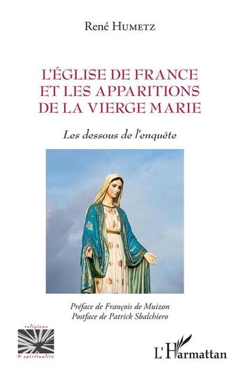 Couverture du livre « L'Eglise de France et les apparitions de la Vierge Marie : les dessous de l'enquête » de Rene Humetz aux éditions L'harmattan