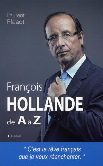 Couverture du livre « François Hollande de A à Z » de Laurent Pfaadt aux éditions City