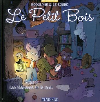 Couverture du livre « Le petit bois t.2 ; les visiteurs de la nuit » de Rodolphe et Patrice Le Sourd aux éditions Clair De Lune