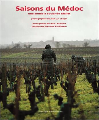 Couverture du livre « Saisons du Médoc ; une année à Sociando Mallet » de Jean-Luc Chapin aux éditions Confluences