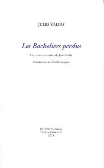 Couverture du livre « Les bacheliers perdus » de Jules Valles aux éditions Du Lerot