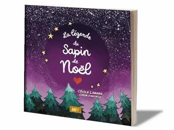 Couverture du livre « La légende du sapin de Noël (LIVRE SOUPLE) » de Cecile Lamare et Coeur D'Artiflo aux éditions Mk67