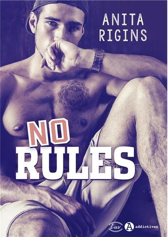 Couverture du livre « No rules » de Anita Rigins aux éditions Editions Addictives