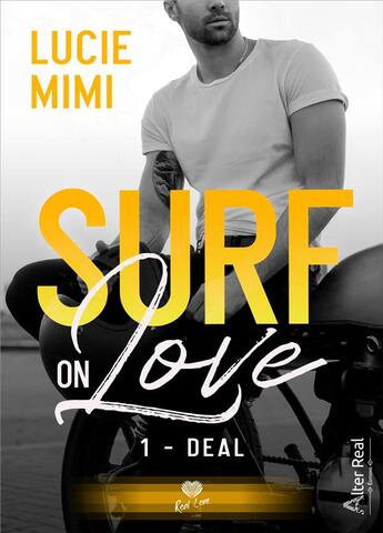 Couverture du livre « Surf on love Tome 1 ; deal » de Lucie Mimi aux éditions Alter Real