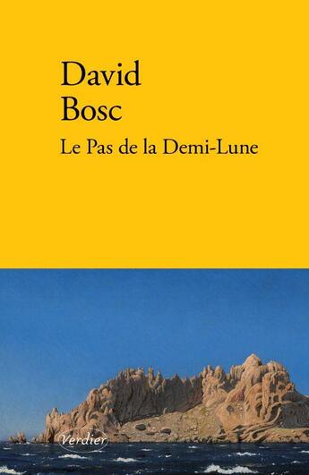 Couverture du livre « Le Pas de la Demi-Lune » de David Bosc aux éditions Verdier