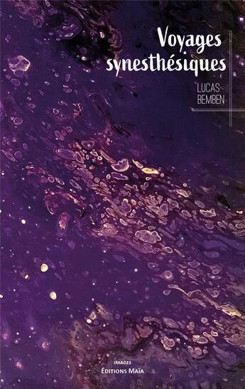 Couverture du livre « Voyages synesthésiques » de Lucas Bemben aux éditions Editions Maia