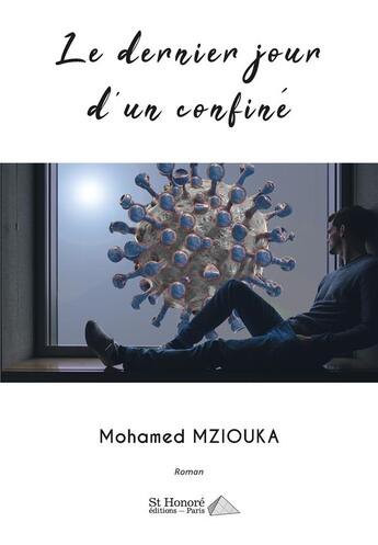 Couverture du livre « Le dernier jour d un confine » de Mziouka Mohamed aux éditions Saint Honore Editions