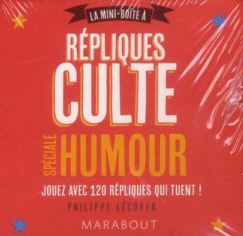 Couverture du livre « La mini-boîte ; répliques culte ; spéciale humour » de Philippe Lecuyer aux éditions Marabout