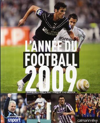 Couverture du livre « L'année du football 2009 » de Mathieu Le Chevallier et Karim Nedjari aux éditions Calmann-levy