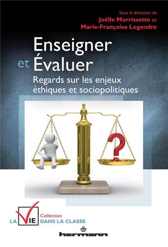 Couverture du livre « Enseigner et évaluer : Regards sur les enjeux éthiques et sociopolitiques » de Morissette Joelle aux éditions Hermann