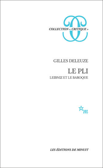 Couverture du livre « Pli : leibniz et le baroque (le) » de Gilles Deleuze aux éditions Minuit