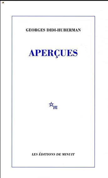 Couverture du livre « Aperçues » de Georges Didi-Huberman aux éditions Minuit