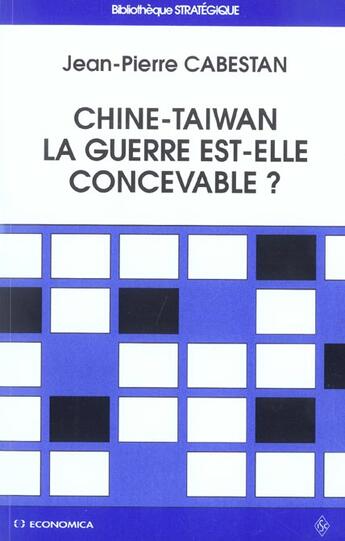 Couverture du livre « CHINE-TAIWAN : LA GUERRE EST-ELLE CONCEVABLE ? » de Cabestan/Jean-Pierre aux éditions Economica