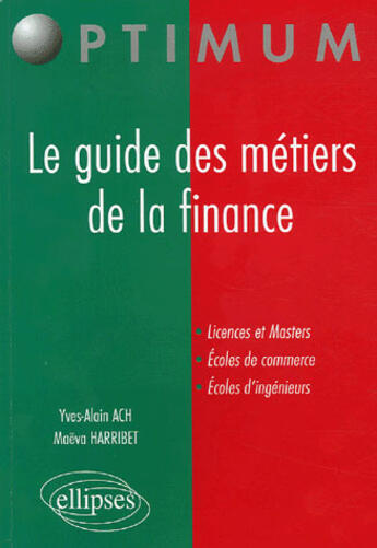 Couverture du livre « Le guide des metiers de la finance » de Ach/Harribey aux éditions Ellipses