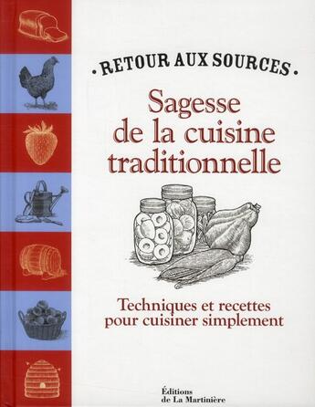 Couverture du livre « Sagesse de la cuisine traditionnelle ; techniques et recettes pour cuisiner simplement » de Andrea Chesman aux éditions La Martiniere