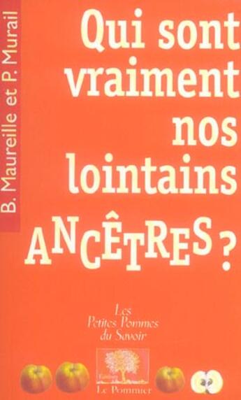 Couverture du livre « Qui sont vraiment nos lointains ancetres ? » de Maureille/Murail aux éditions Le Pommier