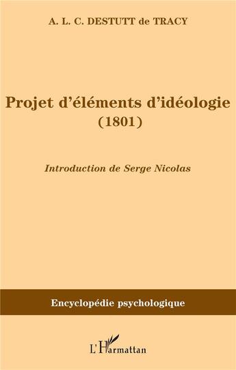 Couverture du livre « Projet d'elements d'ideologie (1801) » de Destutt De Tracy aux éditions L'harmattan