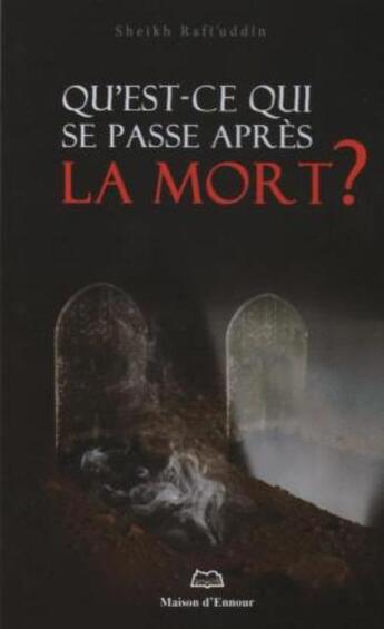 Couverture du livre « Qu'est-ce-qui se passe apres la mort ? » de Rafi'Uddin Sheikh aux éditions Maison D'ennour