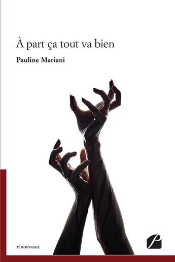 Couverture du livre « À part ça tout va bien » de Pauline Mariani aux éditions Editions Du Panthéon