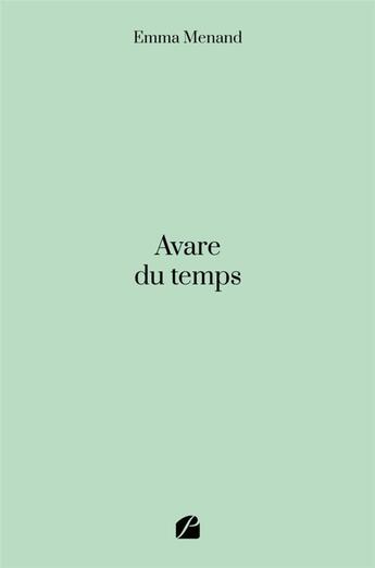 Couverture du livre « Avare du temps » de Emma Menand aux éditions Editions Du Panthéon