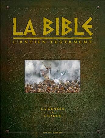 Couverture du livre « La bible ; l'ancien testament ; la genèse et l'exode » de Michel Dufranne et Damir Zitko et Vladimir Davidenko et Jean-Christophe Camus aux éditions Delcourt