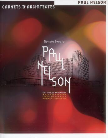 Couverture du livre « Paul Nelson » de Donato Severo aux éditions Editions Du Patrimoine