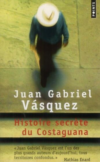 Couverture du livre « Histoire secrète du Costaguana » de Juan Gabriel Vasquez aux éditions Points