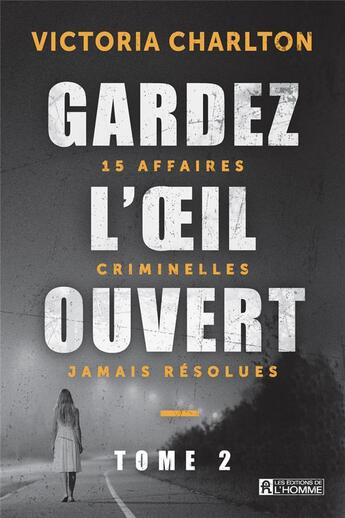 Couverture du livre « Gardez l'oeil ouvert Tome 2 » de Victoria Charlton aux éditions Editions De L'homme