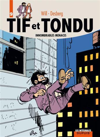 Couverture du livre « Tif et Tondu : Intégrale vol.9 : innombrables menaces » de Will et Stephen Desberg aux éditions Dupuis