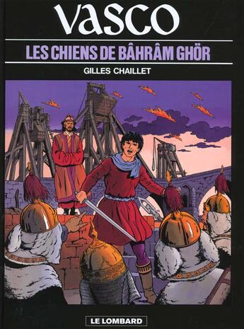 Couverture du livre « Vasco T.10 ; les chiens de Bâhrâm Ghör » de Gilles Chaillet aux éditions Lombard