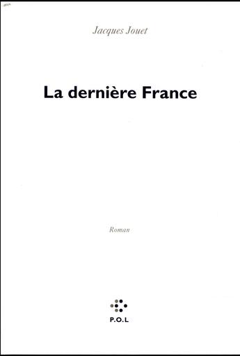 Couverture du livre « La dernière France » de Jacques Jouet aux éditions P.o.l