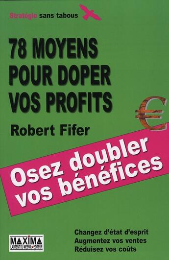 Couverture du livre « 78 moyens pour doper vos profits » de Robert Fifer aux éditions Maxima