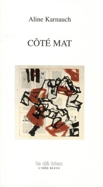 Couverture du livre « Côte mat » de Aline Karnauch aux éditions L'idee Bleue