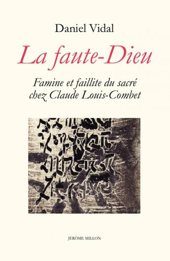 Couverture du livre « La faute-dieu ; famine et faillite du sacré chez Claude Louis-Combet » de Daniel Vidal aux éditions Millon