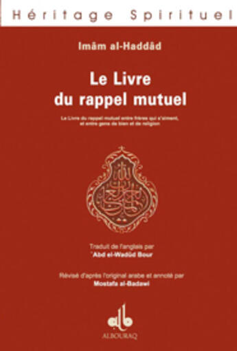 Couverture du livre « Livre du rappel mutuel (le) » de Imam Al-Haddad aux éditions Albouraq