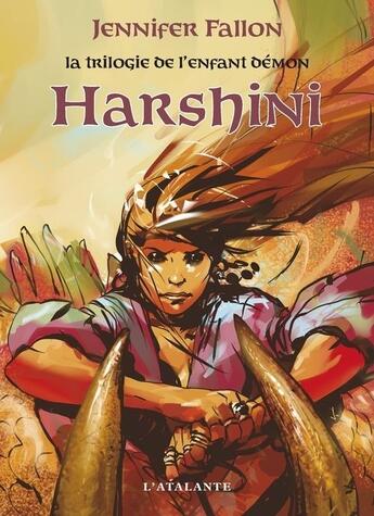 Couverture du livre « L'enfant démon t.3 ; Harshini » de Jennifer Fallon aux éditions L'atalante