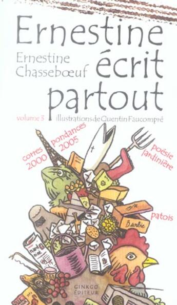 Couverture du livre « Ernestine écrit partout t.3 » de Ernestine Chasseboeuf aux éditions Ginkgo