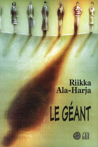 Couverture du livre « Le géant » de Riikka Ala-Harja aux éditions Gaia