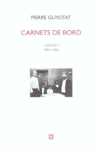 Couverture du livre « Carnets de bord volume 1 1962-1969 » de Pierre Guyotat aux éditions Leo Scheer
