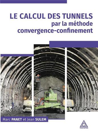 Couverture du livre « Le calcul des tunnels par la méthode convergence-confinement » de Marc Panet et Jean Sulem aux éditions Presses Ecole Nationale Ponts Chaussees