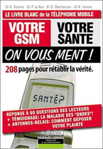 Couverture du livre « Votre gsm, votre sante : on vous ment ! » de Gautier/Le Ruz aux éditions Marco Pietteur